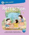 Timmy Understands Refraction - Dongni (-) Bao - 9789811235566