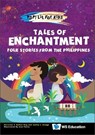 Tales Of Enchantment: Folk Stories From The Philippines - Christine S (-) Bellen-ang ; Junley Lorenzana (-) Lazaga - 9789811271519