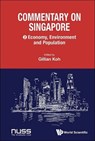 Commentary on Singapore, Volume 2: Economy, Environment and Population - Gillian Koh - 9789811281396