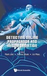 DETECTING ONLINE PROPAGANDA AND MISINFORMATION - Marina Litvak Lin Miao Mark Last - 9789811281853