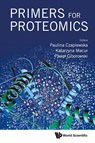 Primer Of Proteomics - Paulina (University Of Gdansk Czaplewska ; Katarzyna (University Of Gdansk Macur ; Pawel (University Of Nebraska Medical Center Ciborowski - 9789811283369