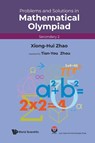 PROB & SOL MATH OLYMPIAD (SEC 2) - Zhao Xiong-Hui - 9789811287435