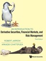 Introduction to Derivative Securities, Financial Markets, and Risk Management, an (Third Edition) - Robert A. Jarrow - 9789811291647