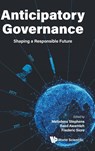 ANTICIPATORY GOVERNANCE - Stephens Melodena - 9789811295997