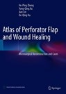 Atlas of Perforator Flap and Wound Healing -  - 9789811315527