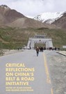 Critical Reflections on China's Belt & Road Initiative - Alan Chong ; Quang Minh Pham - 9789811320972