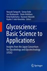 Glycoscience: Basic Science to Applications - Naoyuki Taniguchi ; Tamao Endo ; Jun Hirabayashi ; Shoko Nishihara ; Kenji Kadomatsu ; Kazunari Akiyoshi ; Kiyoko F. Aoki-Kinoshita - 9789811358555