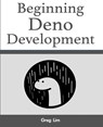 Beginning Deno Development - Greg Lim - 9789811474644