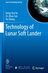Technology of Lunar Soft Lander - Deng-Yun Yu ; Ze-Zhou Sun ; He Zhang - 9789811565793
