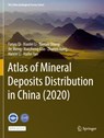 Atlas of Mineral Deposits Distribution in China (2020) - Fanyu Qi ; Xiaolei Li ; Yuntao Shang ; Jie Meng - 9789811609749