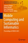 Mobile Computing and Sustainable Informatics - Subarna Shakya ; Robert Bestak ; Ram Palanisamy ; Khaled A. Kamel - 9789811618659