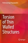 Torsion of Thin Walled Structures - Krishnaiyengar Rajagopalan - 9789811674600