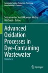 Advanced Oxidation Processes in Dye-Containing Wastewater - Subramanian Senthilkannan Muthu ; Ali Khadir - 9789811908842