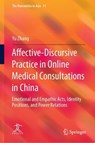 Affective-Discursive Practice in Online Medical Consultations in China - ZHANG,  Yu - 9789811926426