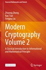Modern Cryptography Volume 2 - Zhiyong Zheng ; Kun Tian ; Fengxia Liu - 9789811976438