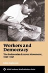 Workers and Democracy - John Ingleson - 9789813251601
