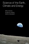 Science Of The Earth, Climate And Energy - Milton W (Pennsylvania State Univ Cole ; Angela D (Pennsylvania State Univ Lueking ; David L (California Inst Of Tech & Univ Of California Goodstein - 9789813271784