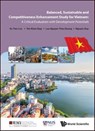 Balanced, Sustainable And Competitiveness Enhancement Study For Vietnam: A Critical Evaluation With Development Potentials - Tien Loc (Vietnam Chamber Of Commerce And Industry Vu ; Khee Giap (Lee Kuan Yew School Of Public Policy Tan ; Trieu Duong (Lee Kuan Yew School Of Public Policy Luu Nguyen ; Duy (Lee Kuan Yew School Of Public Policy Nguyen - 9789813273023