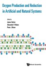 Oxygen Production And Reduction In Artificial And Natural Systems - James (Imperial College London Barber ; Alexander V (Queen Mary Univ Of London Ruban ; Peter J (Imperial College London Nixon - 9789813276918