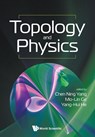 Topology And Physics - Chen Ning (State Univ Of New York At Stony Brook Yang ; Mo-lin (Nankai Univ Ge ; Yang-hui (City Univ Of London He - 9789813278509