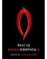 Best of Asian Erotica - John Burdett ; O Thiam Chin ; Amir Muhammed ; Nigel Hogge ; Dawn Farnham ; Chris Mooney ; Christopher Taylor ; Amirul B Ruslan ; Lee Yew Moon - 9789814358187