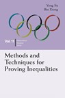 Methods And Techniques For Proving Inequalities: In Mathematical Olympiad And Competitions - Yong (Peking Univ Su ; Bin (East China Normal University Xiong - 9789814696456