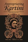 Appropriating Kartini - Paul Bijl ; Grace Chin - 9789814843911