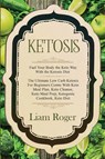 Ketosis - Keto Diet - Liam Roger - 9789814950046