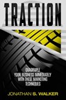 Traction - Business Plan and Business Strategy - Jonathan S Walker - 9789814950411