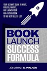 Book Launch Success Formula - Jonathan S Walker - 9789814950640