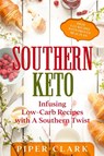 Southern Keto - Piper Clark - 9789814950831