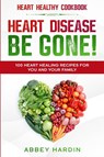 Heart Healthy Cookbook - Abbey Hardin - 9789814952286