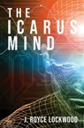 The Icarus Mind - J Royce Lockwood - 9789815009125