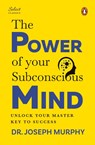 Penguin Select Classics: The Power of Your Subconscious Mind - Joseph Murphy - 9789815266832