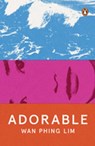 Adorable - Wan Phing Lim - 9789815351767