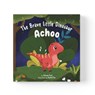 The Brave Little Dinosaur Achoo - Armaan Farid - 9789815368680