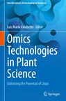 Omics Technologies in Plant Science - Luis Maria Vaschetto - 9789819205325