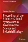 Proceedings of the 5th International Symposium in Environmental Science and Industrial Ecology - Yuanqing Zhu - 9789819223886