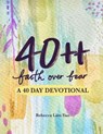 40 Plus Plus: Faith Over Fear - Rebecca Lim-Yao - 9789819449644