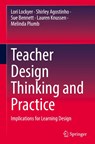 Teacher Design Thinking and Practice - Lori Lockyer ; Shirley Agostinho ; Sue Bennett ; Lauren Knussen - 9789819519491
