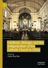 Cardinals, Bishops, and the Indigenization of the Catholic Church in China - Cindy Yik-yi Chu - 9789819571970