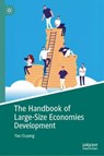 The Handbook of Large-Size Economies Development - Yao Ouyang - 9789819580514