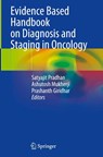 Evidence Based Handbook on Diagnosis and Staging in Oncology - Satyajit Pradhan ; Ashutosh Mukherji ; Prashanth Giridhar - 9789819597000