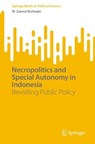Necropolitics and Special Autonomy in Indonesia - M. Zaenul Muttaqin - 9789819597369