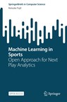 Machine Learning in Sports - Keisuke Fujii - 9789819614448