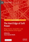 The Hard Edge of Soft Power - Sven Daniel Wolfe - 9789819635146