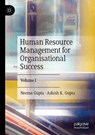 Human Resource Management for Organisational Success - Ashish K. Gupta ; Neema Gupta - 9789819674657