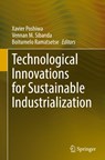 Technological Innovations for Sustainable Industrialization - Xavier Poshiwa ; Vennan M. Sibanda ; Boitumelo Ramatsetse - 9789819679942