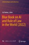 Blue Book on AI and Rule of Law in the World (2022) - Cui Yadong - 9789819710621