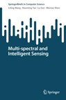 Multi-spectral and Intelligent Sensing - Liting Wang ; Xiaoming Tao ; Lu Sun ; Wentao Shen - 9789819745494